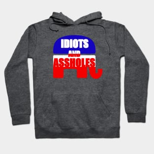 Idiots and Assholes Hoodie